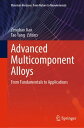 Advanced Multicomponent Alloys From Fundamentals to Applications【電子書籍】