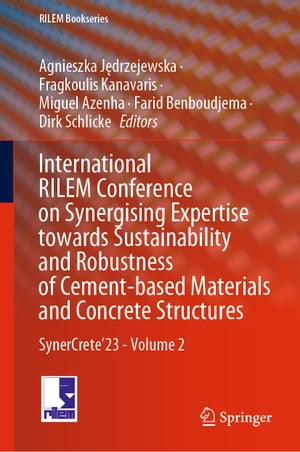 International RILEM Conference on Synergising Expertise towards Sustainability and Robustness of Cement-based Materials and Concrete Structures