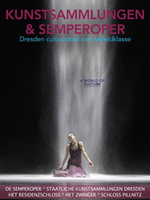 Semperoper & Kunstsammlungen Dresden - A World of Culture special