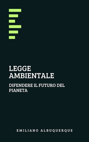 Legge ambientale Difendere il futuro del pianeta