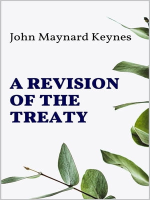 ŷKoboŻҽҥȥ㤨A Revision of the TreatyŻҽҡ[ John Maynard Keynes ]פβǤʤ295ߤˤʤޤ