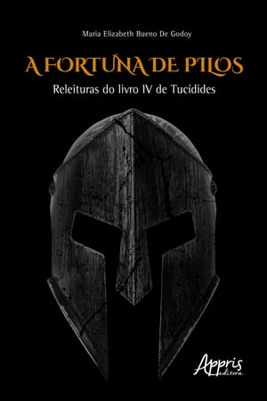 A Fortuna de Pilos: Releituras do Livro IV de Tuc?
