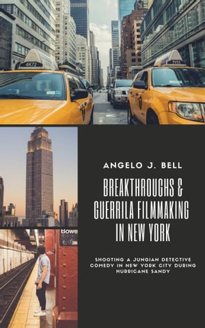 ŷKoboŻҽҥȥ㤨Breakthroughs & Guerrilla Filmmaking in NYCŻҽҡ[ Angelo Bell ]פβǤʤ111ߤˤʤޤ