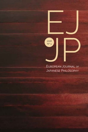 European Journal of Japanese Philosophy No. 3 (2018)