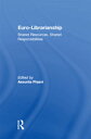Euro-Librarianship Shared Resources, Shared Responsibilities