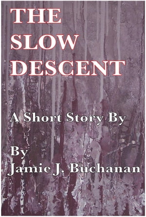 The Slow Descent