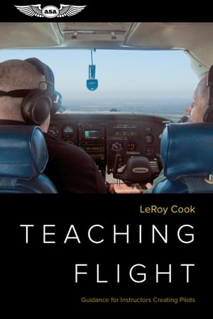 Teaching Flight Guidance for Instructors Creating Pilots (EPUB Ebook edition)