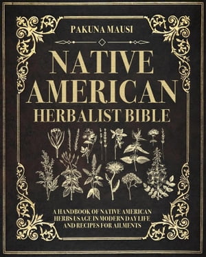 Native American Herbalist Bible