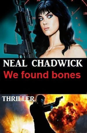 We Found Bones: Thriller