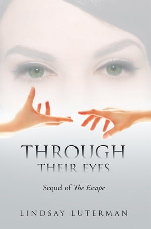 Through Their Eyes【電子書籍】[ Lindsay Luterman ]