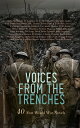 Voices from the Trenches: 40 First World War Novels Under Fire, A Soldier Of The...