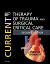 Current Therapy of Trauma and Surgical Critical Care E-Book【電子書籍】 Donald D. Trunkey, MD, FACS