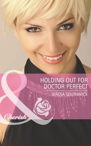 楽天楽天Kobo電子書籍ストアHolding Out for Doctor Perfect （Men of Mercy Medical, Book 8） （Mills & Boon Cherish）【電子書籍】[ Teresa Southwick ]