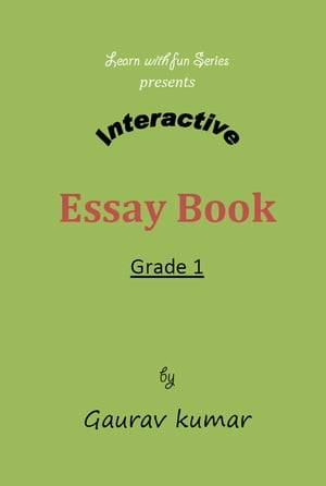 Interactive Essay Book - Grade 1 A Workbook for creative little thinkers