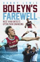 The Boleyn’s Farewell West Ham United 039 s Upton Park Swansong【電子書籍】 Danny Lewis