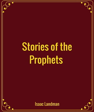 Stories of the Prophets (Before the Exile)