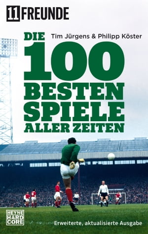 Die 100 besten Spiele aller Zeiten Erweiterte, aktualisierte Ausgabe