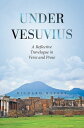 ŷKoboŻҽҥȥ㤨Under Vesuvius A Reflective Travelogue in Verse and ProseŻҽҡ[ Richard Haffey ]פβǤʤ452ߤˤʤޤ