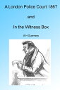 A London Police Court and In the Witness Box 186