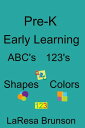 ŷKoboŻҽҥȥ㤨Pre-K: Early Learning ABC's 123's Shapes ColorsŻҽҡ[ La'Resa Brunson ]פβǤʤ112ߤˤʤޤ