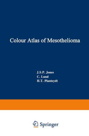 Colour Atlas of Mesothelioma Prepared for the Commission of the European Communities, Directorate-General Employment, Social Affairs and Education, Industrial Medicine and Hygiene Division