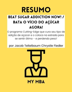 Resumo - Beat Sugar Addiction Now! / Bata o V?ci