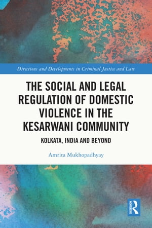 The Social and Legal Regulation of Domestic Violence in The Kesarwani Community