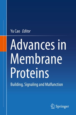 Advances in Membrane Proteins Building, Signaling and Malfunction