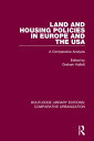 Land and Housing Policies in Europe and the USA A Comparative Analysis【電子書籍】