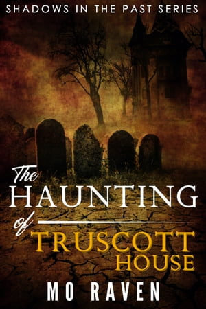 The Haunting of Truscott House
