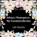 Tolstoy's Masterpieces The Essential Collection