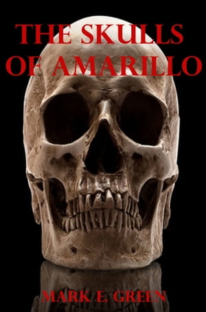 The Skulls of Amarillo