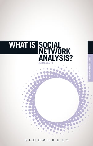 What is Social Network Analysis 【電子書籍】 Prof. John Scott