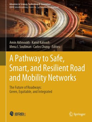 A Pathway to Safe, Smart, and Resilient Road and Mobility Networks