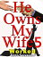 He Owns My Wife 5: Worked He Owns My Wife, #5Żҽҡ[ Tinto Selvaggio ]