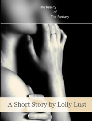 The Reality of the Fantasy【電子書籍】[ Lo