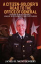 A Citizen-Soldier’s Road to Office of General 