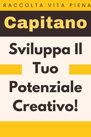 Sviluppa Il Tuo Potenziale Creativo!