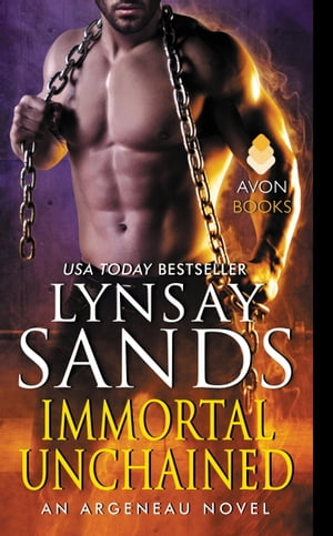 Immortal Unchained An Argeneau Novel【電子書籍】[ Lynsay Sands ]