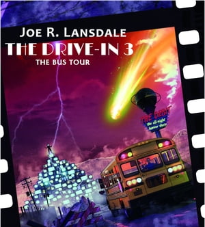 ŷKoboŻҽҥȥ㤨The Drive-In 3 The Bus TourŻҽҡ[ Joe R. Lansdale ]פβǤʤ781ߤˤʤޤ