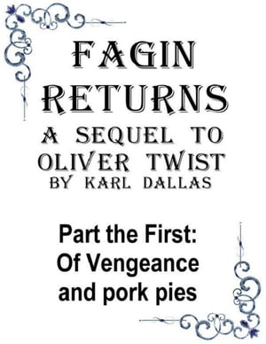 Fagin Returns - 1 - Vengeance & Pork pies【電子書籍】[ Karl Dallas ]