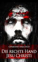 ŷKoboŻҽҥȥ㤨Die rechte Hand Jesu Christi ThrillerŻҽҡ[ Germano Dalcielo ]פβǤʤ99ߤˤʤޤ