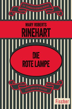 Die rote Lampe Kriminalroman【電子書籍】[ Mary Roberts Rinehart ]