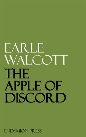 The Apple of Discord【電子書籍】[ Earle Walcott ]