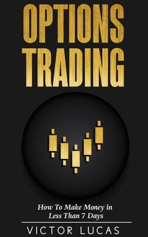 Options Trading How to Make Money in Less Than 7