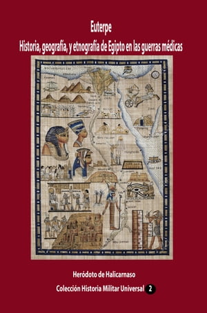 Euterpe Historia, geografía, y etnografía de Egipto en las guerras médicas