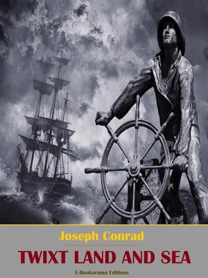 Twixt Land and Sea【電子書籍】[ Joseph Con