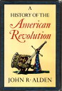 A History of the American Revolution【電子書籍】 John R. Alden