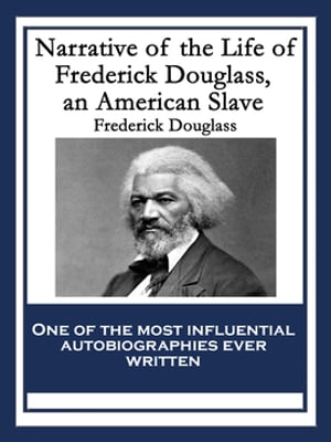 Narrative of the Life of Frederick Douglass, an American Slave