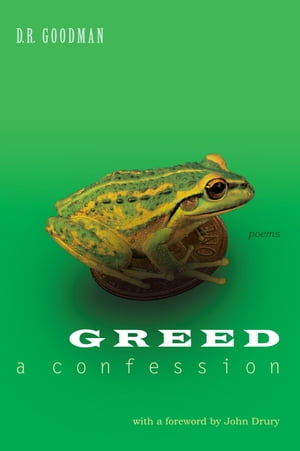 ŷKoboŻҽҥȥ㤨Greed: A Confession - Poems Poems by D.R. GoodmanŻҽҡ[ D.R. Goodman ]פβǤʤ1,627ߤˤʤޤ